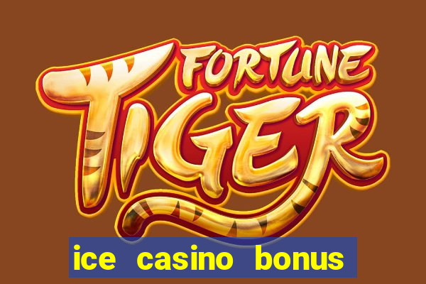 ice casino bonus 25 euro